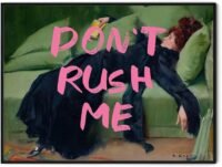 Dont rush me wall art print